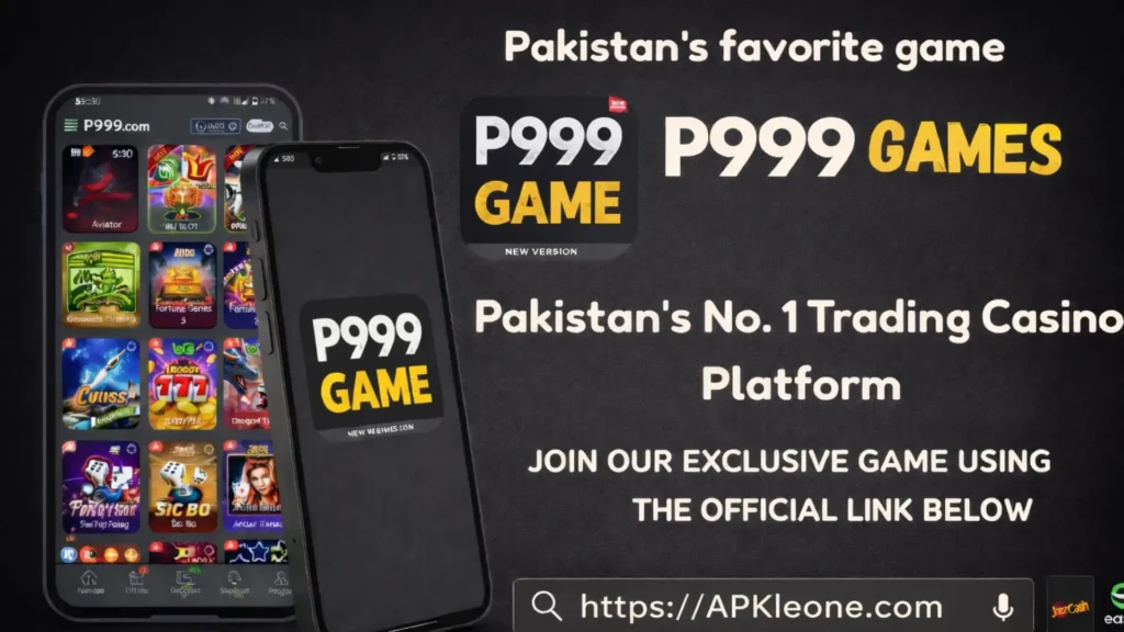 P999 Game Download (2026): Latest Version APK in Pakistan 2 P999 Game interface banner on dark grey background with APKleone.com link and mobile screens showing game categories.