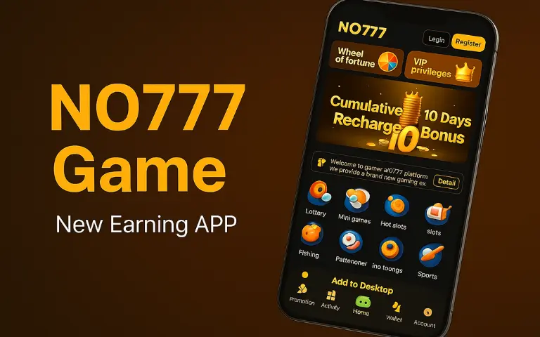 NO777 Game app interface showcasing earning features, bonus offers, and multiple gaming options on a smartphone screen.