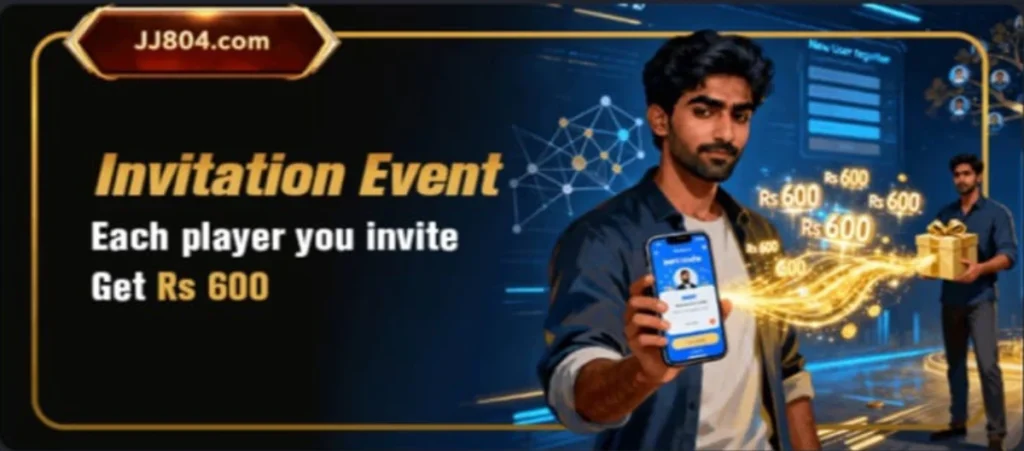 JJ804 Game Download Best (Online Earning APK) 2025 3 JJ804 Game invitation event banner showing Rs 600 reward for each invited player