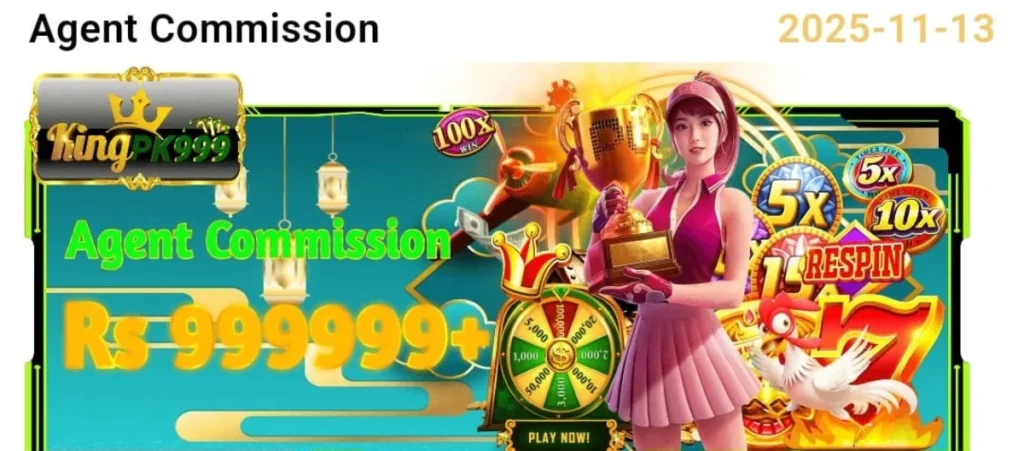 King PK999 Download: (Top Real Earning App) in 2025 6 Agent commission promotion banner for KingPK999 featuring a female game character holding a trophy, bonus multipliers, a spinning reward wheel, and a prize amount of Rs-999999+, dated 2025-11-13.